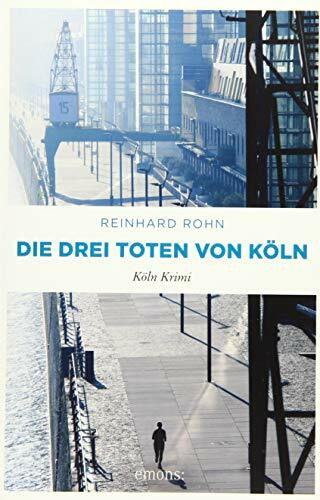 Die drei Toten von Köln: Köln Krimi