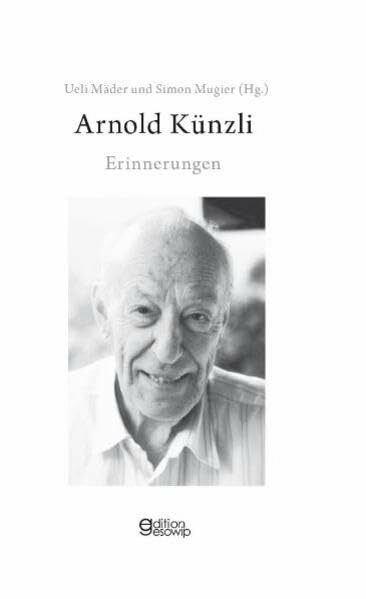 Arnold Künzli: Erinnerungen