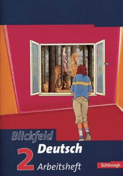 Blickfeld Deutsch 2. Arbeitsheft. Neubearbeitung. Baden-Württemberg