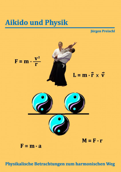 Aikido und Physik: Physikalische Betrachtungen zum harmonischen Weg