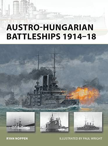 Austro-Hungarian Battleships 1914–18 (New Vanguard, Band 193)