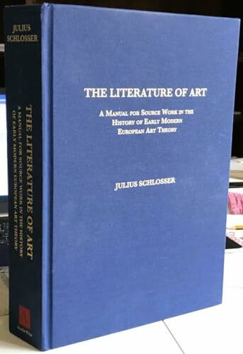 The Literature of Art: A Manual for Source Work in the History of Early Modern European Art Theory (Studies in Austrian Literature, Vulture and Thought, Translation Series)