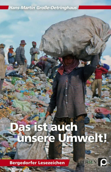 Das ist auch unsere Umwelt!: (7. bis 9. Klasse) (Bergedorfer Lesezeichen)