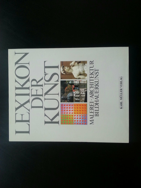 Lexikon der Kunst. Malerei, Architektur, Bildhauerkunst
