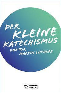 Der Kleine Katechismus
