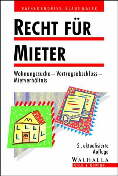 Recht für Mieter: Wohnungssuche - Vertragsabschluss - Mietverhältnis