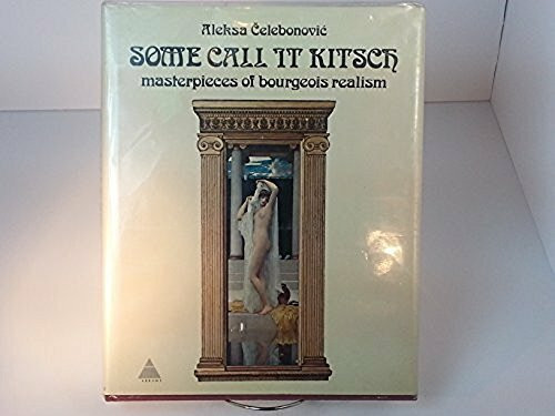 Some Call it Kitsch. Masterpieces of Bourgeois Realism.