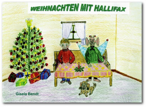 Weihnachten mit Hallifax: Kurgeschichten für Kinder