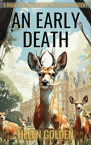 An Early Death: A Right Royal Cozy Investigation Prequel