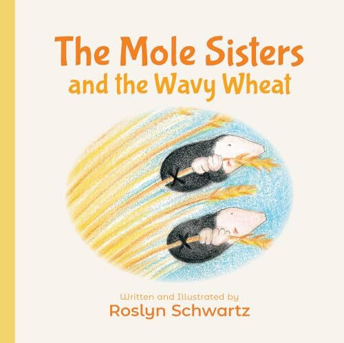 Mole Sisters and the Wavy Wheat (The Mole Sisters)