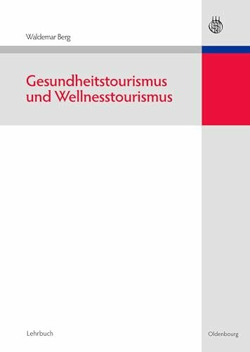 Gesundheitstourismus und Wellnesstourismus