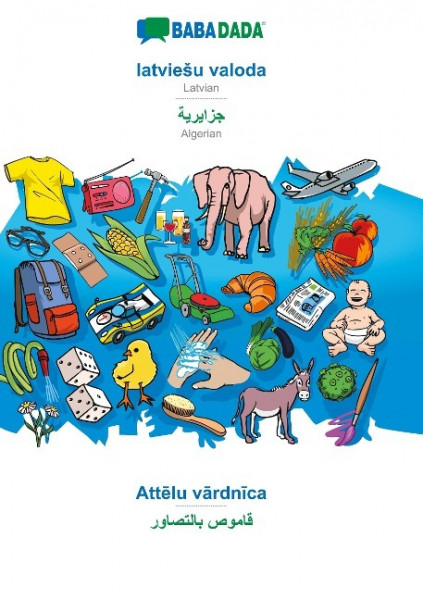 BABADADA, latvieSu valoda - Algerian (in arabic script), Attelu vardnica - visual dictionary (in arabic script)