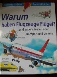 Warum haben Flugzeuge Flügel und andere Fragen über Transport und Verkehr
