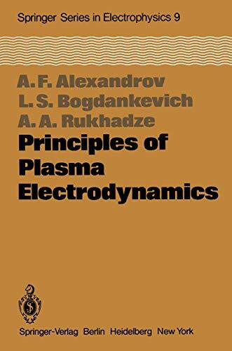 Principles of Plasma Electrodynamics (Springer Series in Electronics and Photonics, 9)