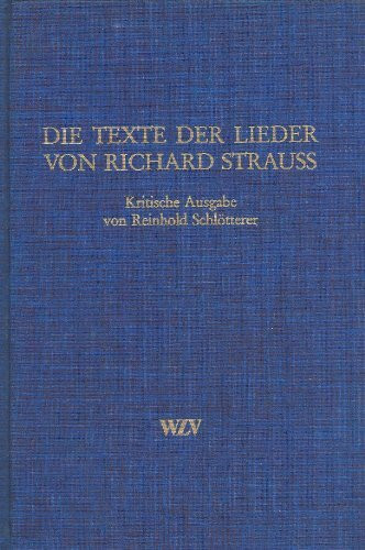 Die Texte der Lieder von Richard Strauss. Kritische Ausgabe