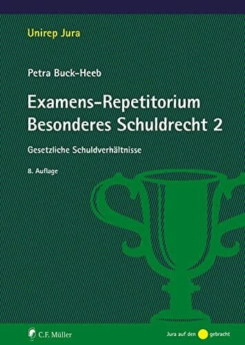 Examens-Repetitorium Besonderes Schuldrecht 2: Gesetzliche Schuldverhältnisse (Unirep Jura)