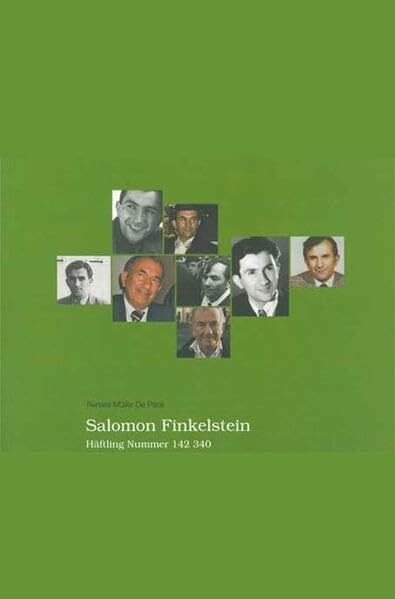 Salomon Finkelstein: Häftling Nummer 142 340 (Schriften zur Erinnerungskultur in Hannover) Salomon Finkelstein: Häftling Nummer 142 340 (Schriften zur Erinnerungskultur in Hannover)
