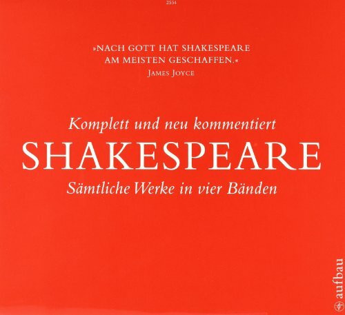 Sämtliche Werke in vier Bänden: Komödien; Komödien, Poetische Werke; Historien; Tragödien