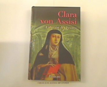Clara von Assisi. Führerin der Frauen