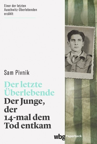 Der letzte Überlebende: Der Junge, der 14-mal dem Tod entkam (wbg Paperback)