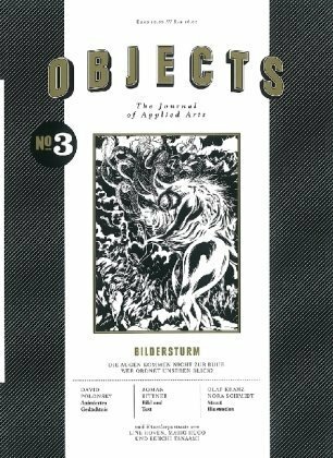 Objects No. 3: The Journal of Applied Arts: Bildersturm Objects No. 3: The Journal of Applied Arts: Bildersturm