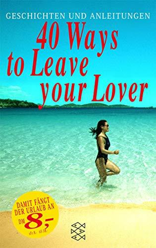40 Ways to Leave your Lover (Fischer Taschenbücher)