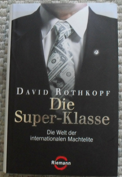 Die Super-Klasse: Die Welt der internationalen Machtelite (Riemann)