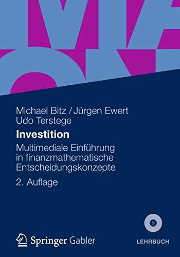 Investition: Multimediale Einführung in finanzmathematische Entscheidungskonzepte