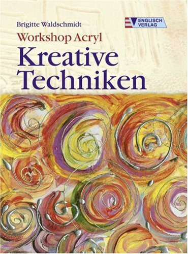Workshop Acryl - Kreative Techniken
