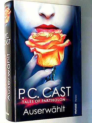 Cast, Phyllis C.: Tales of Partholon Teil: Auserwählt