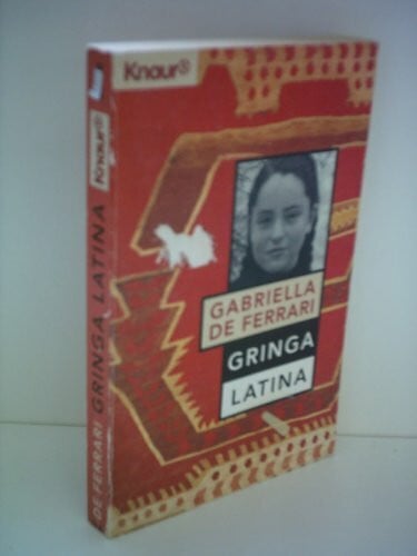 Gringa Latina (Knaur Taschenbücher. Romane, Erzählungen)