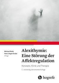 Alexithymie: Eine Störung der Affektregulation