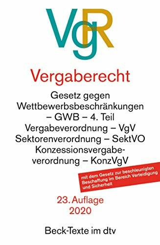 Vergaberecht: Gesetz gegen Wettbewerbsbeschränkungen - GWB - 4. Teil, Vergabeverordnung - VgV, Sektorenverordnung - SektVO, Vergabeverordnung ... Beschaffung i... (Beck-Texte im dtv)