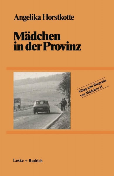 Mädchen in der Provinz (Alltag und Biografie)