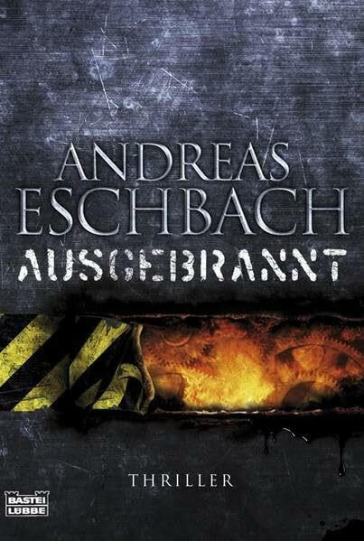 Bastei Lübbe (Bastei Verlag) Ausgebrannt, Thriller (Allgemeine Reihe. Bastei L�bbe Taschenb�cher)