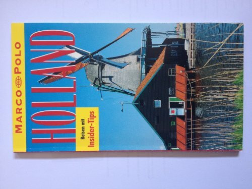 Holland. Marco Polo Reiseführer. Reisen mit Insider- Tips