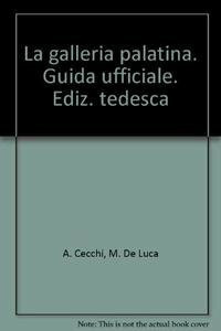 La galleria palatina. Guida ufficiale. Ediz. tedesca