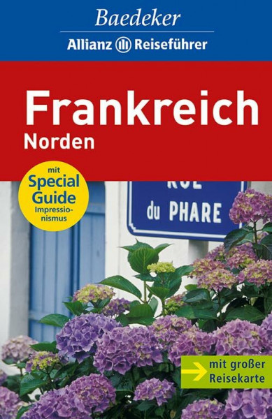 Baedeker Allianz Reiseführer Frankreich Norden: Mit Special-Guide Impressionismus