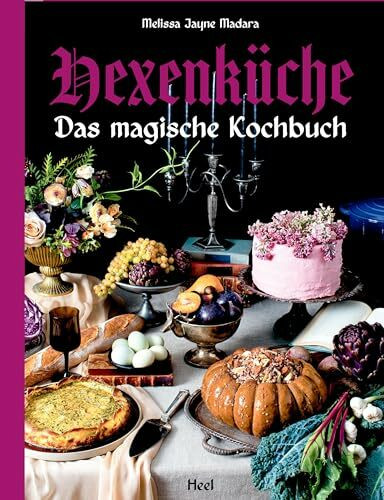 Hexenküche: Das magische Kochbuch