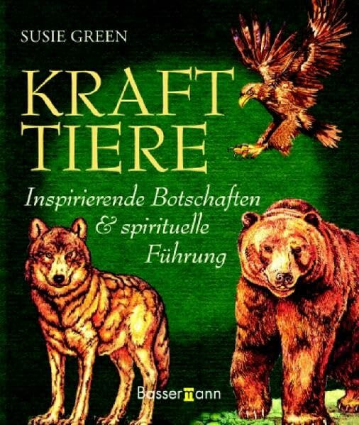 Krafttiere: Inspirierende Botschaften und spirituelle Führung