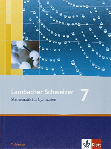 Lambacher Schweizer Mathematik 7. Ausgabe Thüringen: Schulbuch Klasse 7 (Lambacher Schweizer. Ausgabe für Thüringen ab 2009)