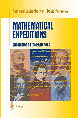 Mathematical Expeditions: Chronicles by the Explorers (Undergraduate Texts in Mathematics) Mathematical Expeditions: Chronicles by the Explorers (Undergraduate Texts in Mathematics)