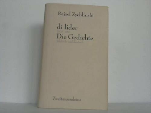 Die Gedichte /di lider: 1929-1991. Deutsch und jiddisch