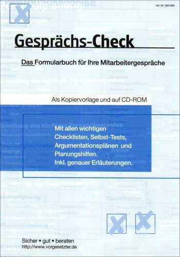 Gesprächs-Check. Das Formularbuch für Ihre Mitarbeitergespräche: Mit allen wichtigen Checklisten, Selbst-Tests, Argumentationsplänen und Planungshilfen inklusive genauer Erläuterungen
