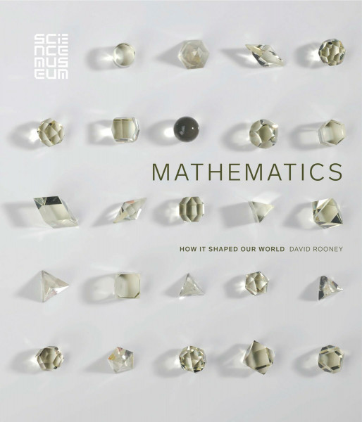 Mathematics: How it Shaped Our World