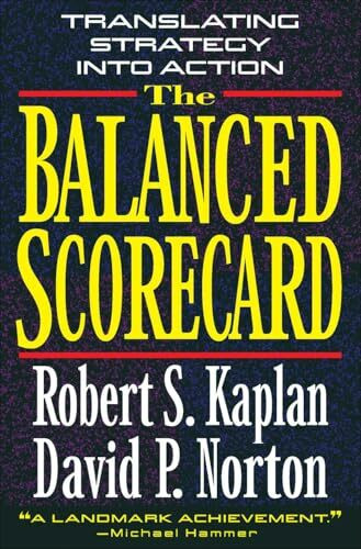 Balanced Scorecard: Translating Strategy into Action