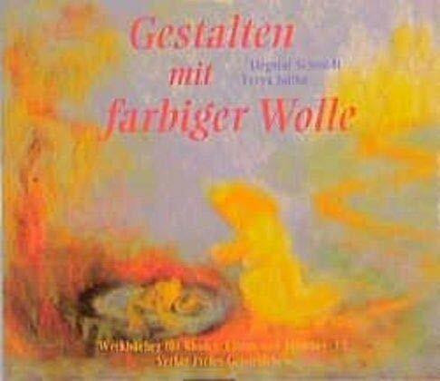 Gestalten mit farbiger Wolle (Werkbücher für Kinder, Eltern und Erzieher)