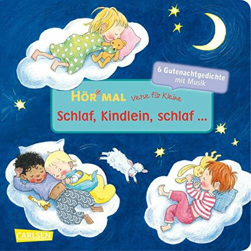 Hör mal (Soundbuch): Verse für Kleine: Schlaf, Kindlein, schlaf ...: Zum Hören und Mitsingen ab 18 Monaten. Bekannte Gutenachtlieder und Gutenachtreime mit Musik und Spielanleitungen