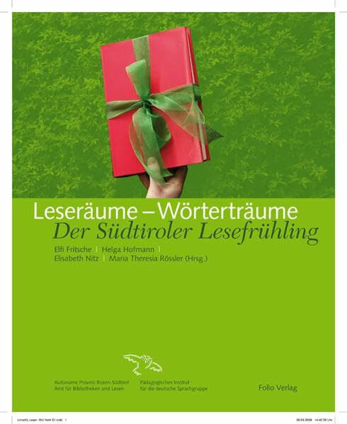 Leseräume - Wörterträume: Der Südtiroler Lesefrühling