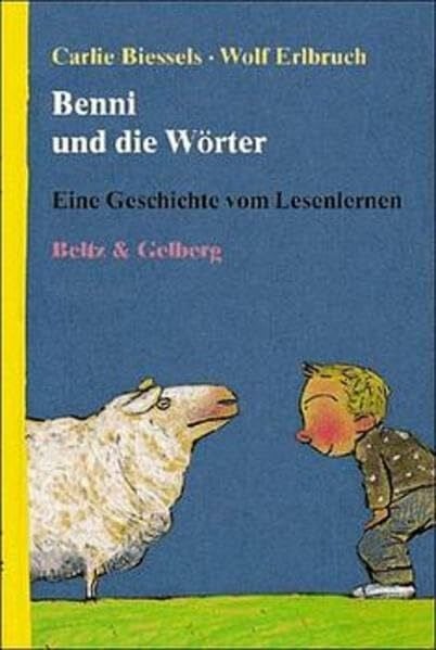Benni und die Wörter: Eine Geschichte vom Lesenlernen (Beltz & Gelberg)